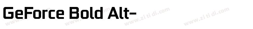 GeForce Bold Alt字体转换
